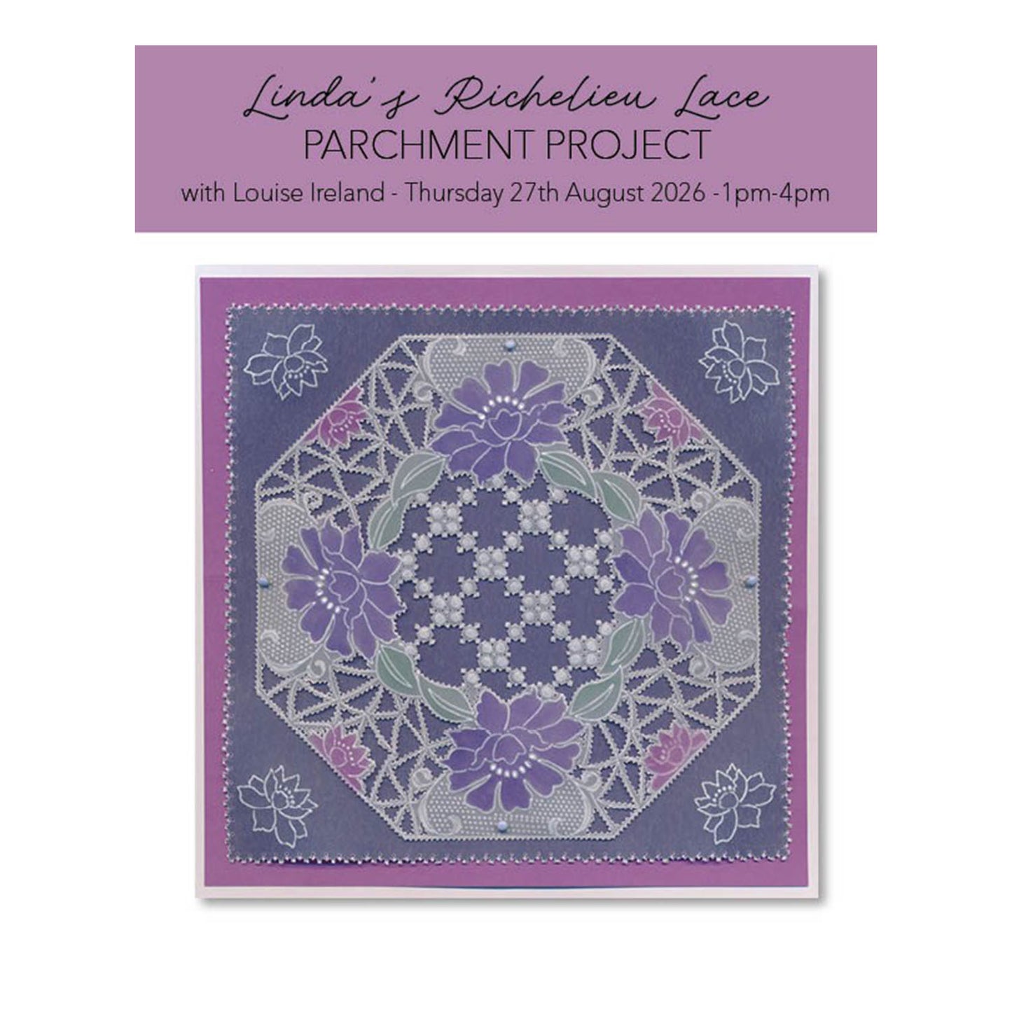 Online Workshop: Linda's Richelieu Lace Parchment Project with Louise Ireland - 27th August 2026