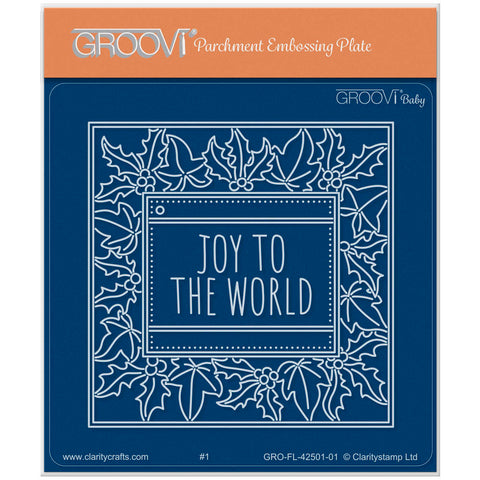 Festive Frame & Sentiments - Joy to the World Holly & Ivy A6 Square Groovi Plate