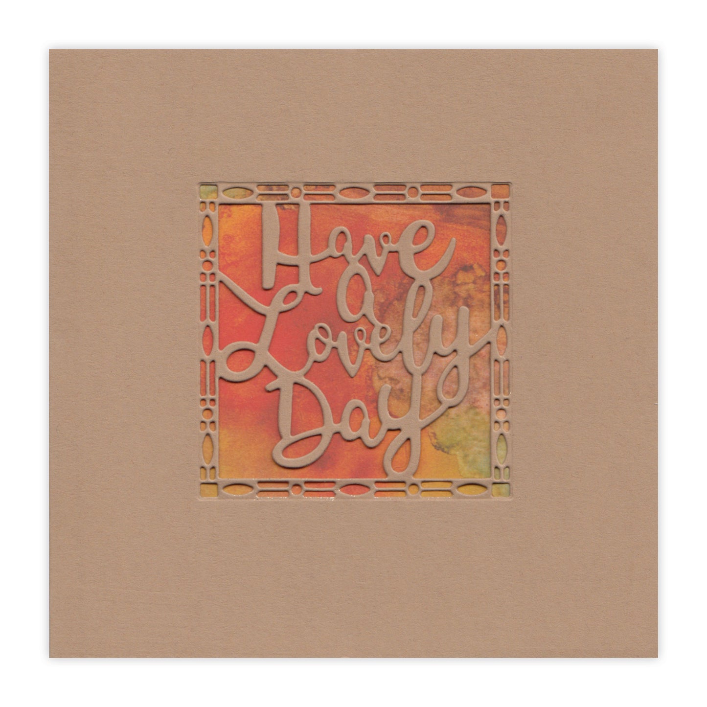 Have A Lovely Day Aperture Die 3" x 3"