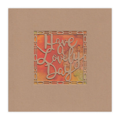 Have A Lovely Day Aperture Die 3" x 3"