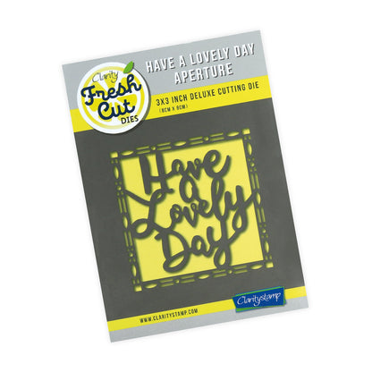 Have A Lovely Day Aperture Die 3" x 3"