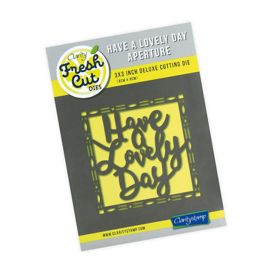 Have A Lovely Day Aperture Die 3" x 3"