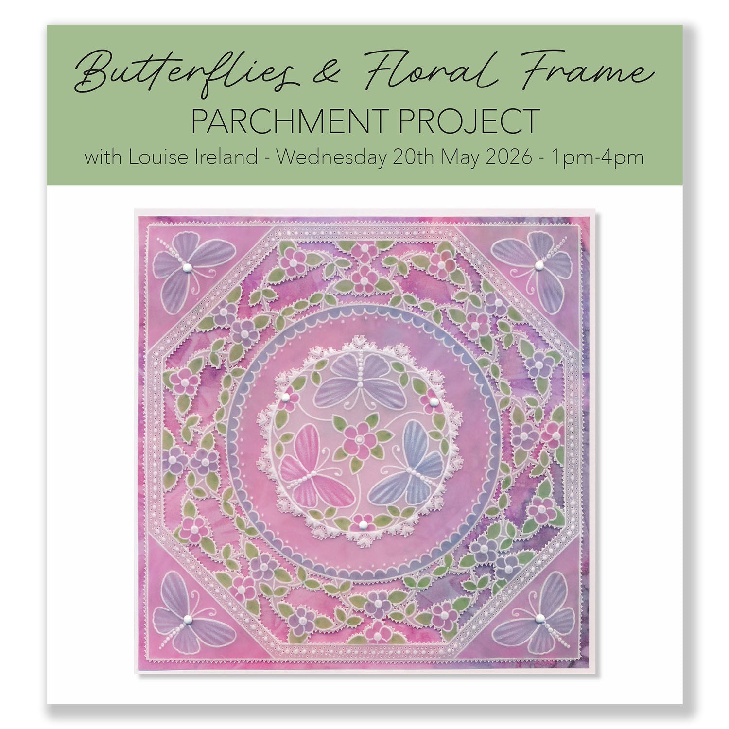 Online Workshop: Butterflies & Floral Frame Parchment Project with Louise Ireland - 20th May 2026