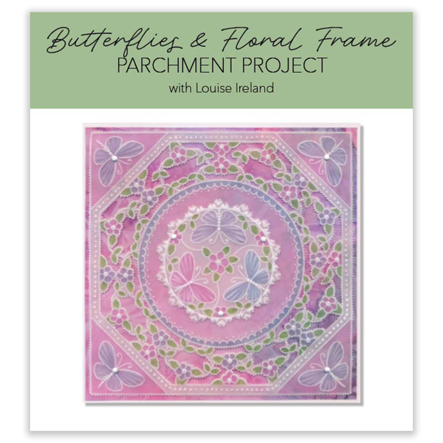 Online Workshop: Butterflies & Floral Frame Parchment Project with Louise Ireland