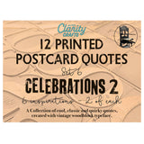 Set 6 - Quotes - Celebrations 2 - Printed Postcards