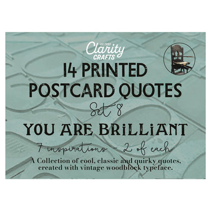 Set 8 - Quotes - You Are Brilliant - Printed Postcards