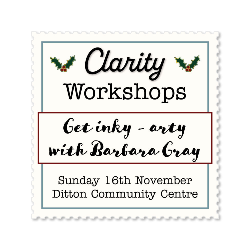 Clarity Christmas Workshop 2025 - Ditton - 16th November 2025 - Get inky/arty with Barbara Gray