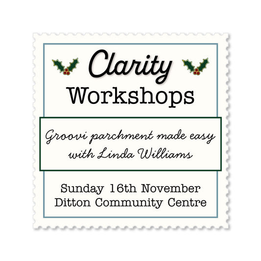 Clarity Christmas Workshop 2025 - Ditton - 16th November 2025 - Groovi Parchment made easy with Linda Williams