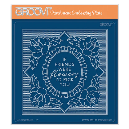 Groovi Grid Overlay - If Friends Were Flowers A5 Square Groovi Plate