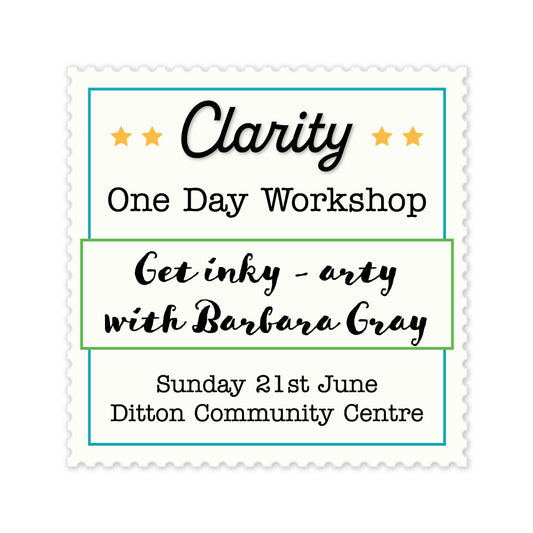 Clarity Workshop 2026 - Ditton - 21st June 2025 - Get inky/arty with Barbara Gray