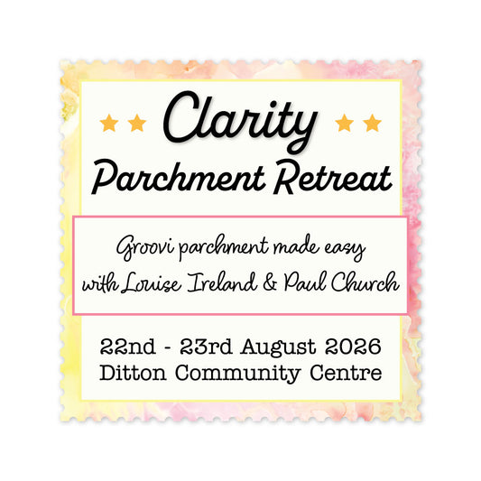 Clarity Parchment Retreats 2026 - Ditton - Saturday 22nd & Sunday 23rd August with Louise Ireland & Paul Church