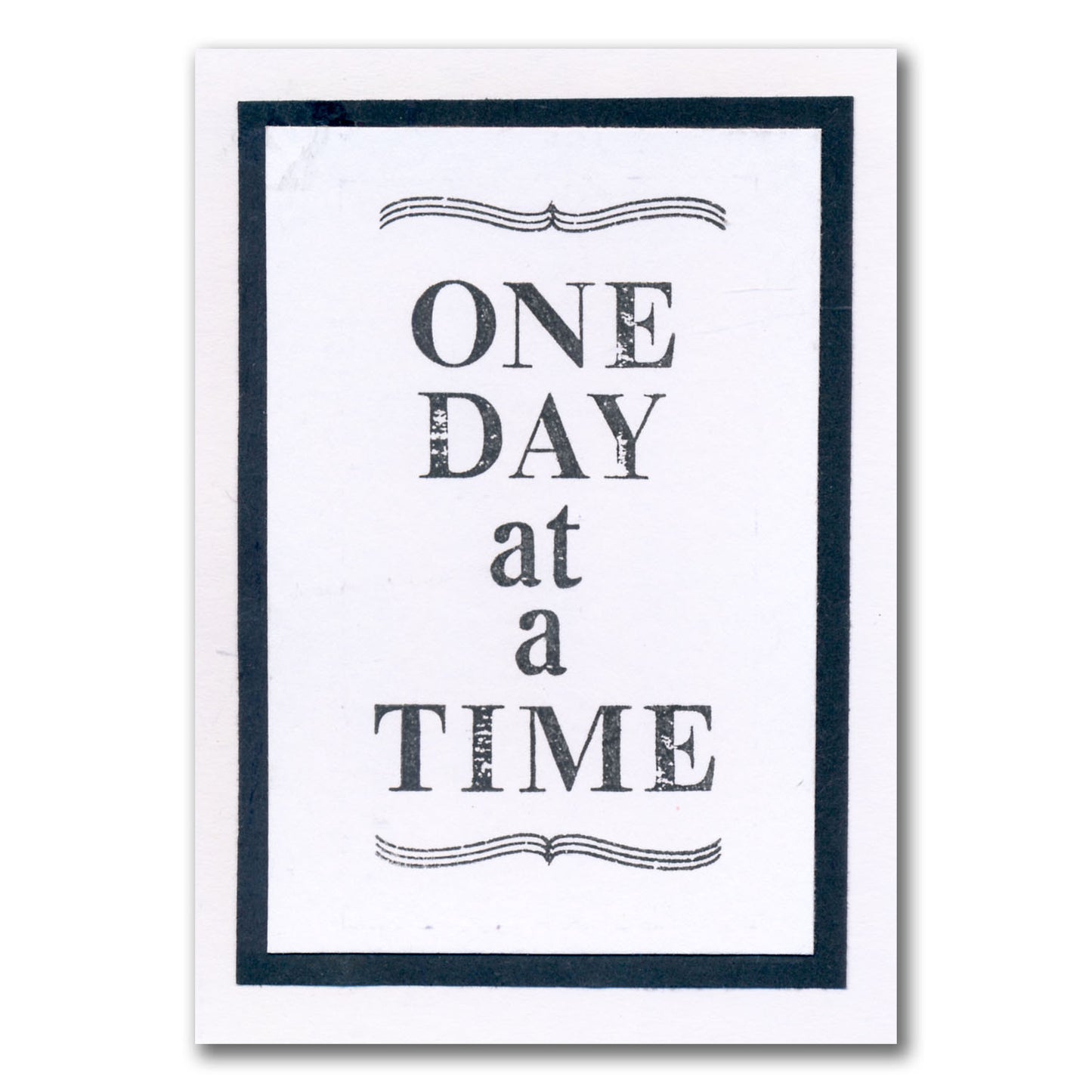 Set 1 - Quotes - One Day at a Time - A5 Square Stamp Set