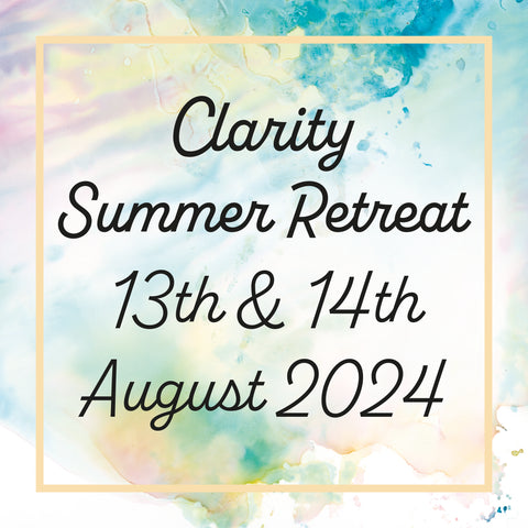 Clarity Summer Retreats 2024 - Ditton - August 13th & 14th