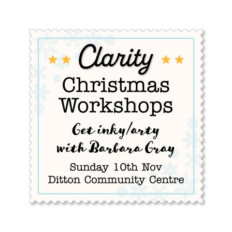 Clarity Christmas Workshop 2024 - Ditton - 10th November 2024 - Get inky/arty with Barbara Gray