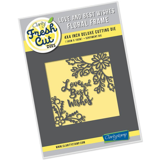 Love and Best Wishes Floral Frame Clarity Fresh Cut Die
