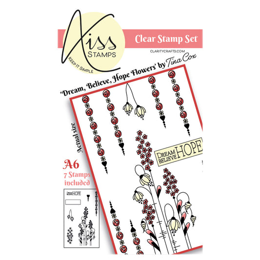 A6 KISS by Clarity - Tina's Dream, Believe, Hope Flowers Stamp Set