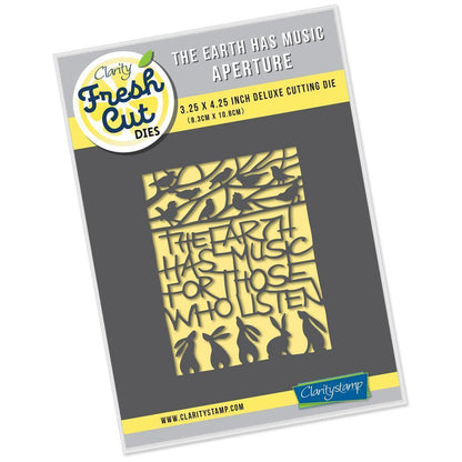 The Earth Has Music Aperture Clarity Fresh Cut Die